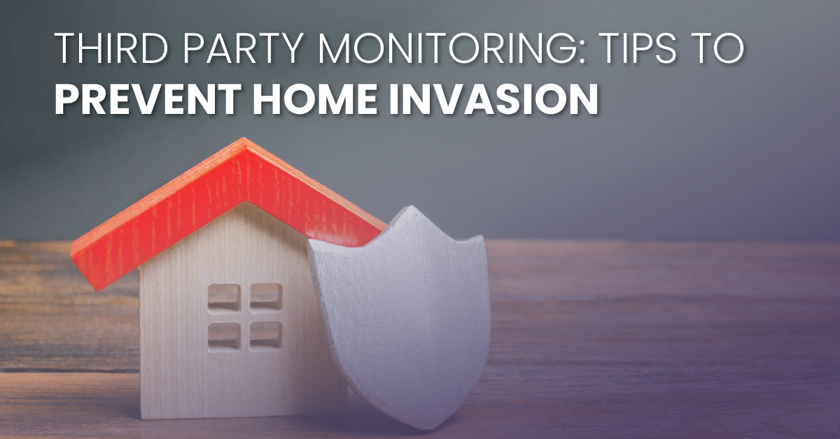 Third Party Alarm Monitoring Tips To Prevent Home Invasion